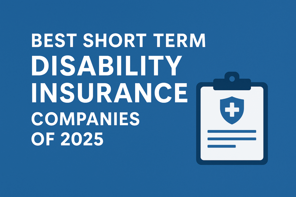 Best Short Term Disability Insurance Companies of 2025